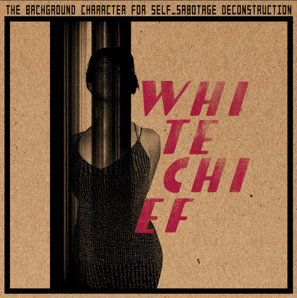 White Chief - The Background Character For Self_Sabotage Deconstruction — front sleeve