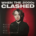Various : When The 2000s Clashed: Machine Music For A New Millenium (LP, Comp)