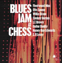 Fleetwood Mac, Otis Spann, Willie Dixon, Shakey Horton*, J.T. Brown, Guitar Buddy*, Honey Boy Edwards*, S.P. Leary : Blues Jam At Chess (2xLP, Album, Ltd, RE, RM, 180)
