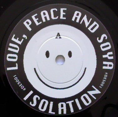 Isolation (7) : Love, Peace And Soya (7", Blu)