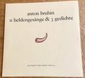 Anton Bruhin : 11 Heldengesänge Und 3 Gedichte (LP, RE)