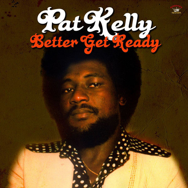 Pat Kelly - Better Get Ready — front sleeve