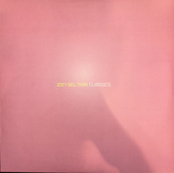 Joey Beltram - Classics — front sleeve