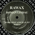 Roman Lindau – Work Rest And Play EP (Part 1) (12") vinyl record | Paranoise Records
