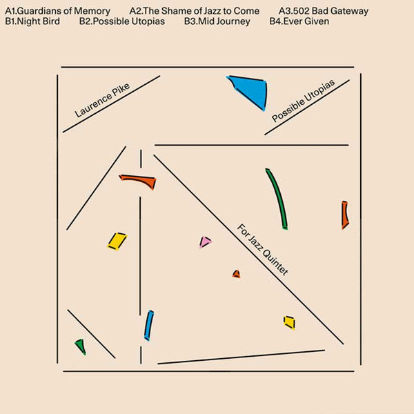 Laurence Pike – Possible Utopias For Jazz Quintet (LP, Album) vinyl record | Paranoise Records
