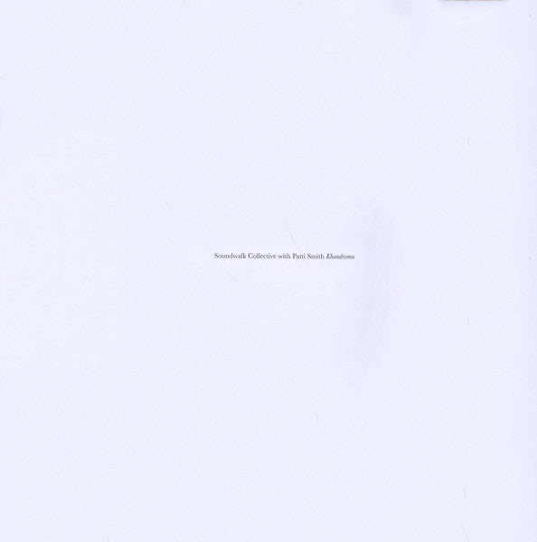 Soundwalk Collective with Patti Smith – Khandroma (LP) vinyl record | Paranoise Records