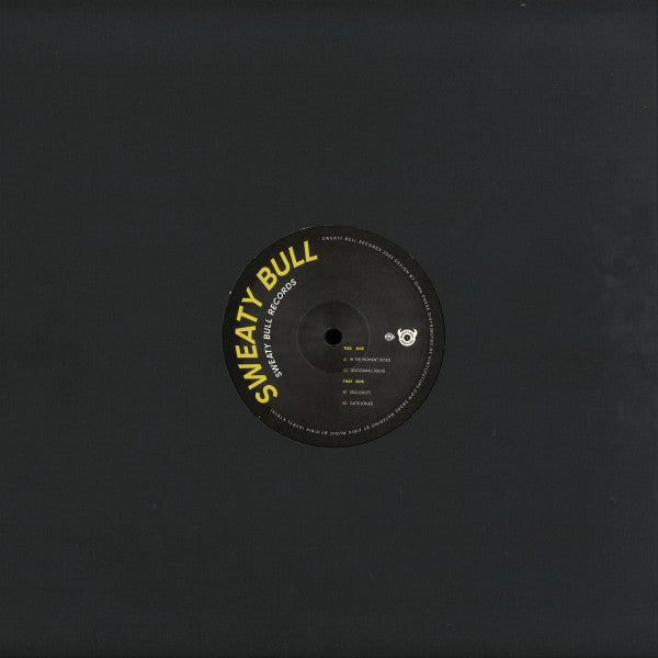 Sweaty Bull - In The Moment EP