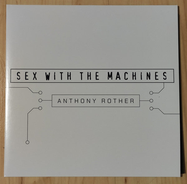 Anthony Rother - Sex With The Machines