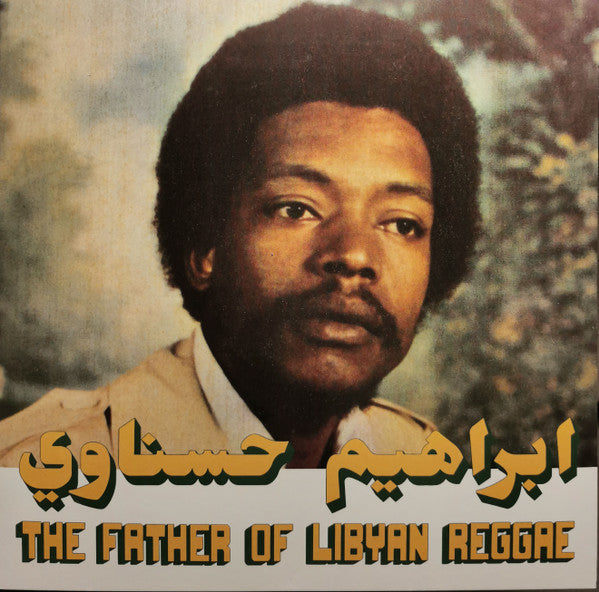 إبراهيم الحسناوي = إبراهيم الحسناوي – The Father Of Libyan Reggae = رائد الريجى الليبى (LP, Comp) vinyl record | Paranoise Records