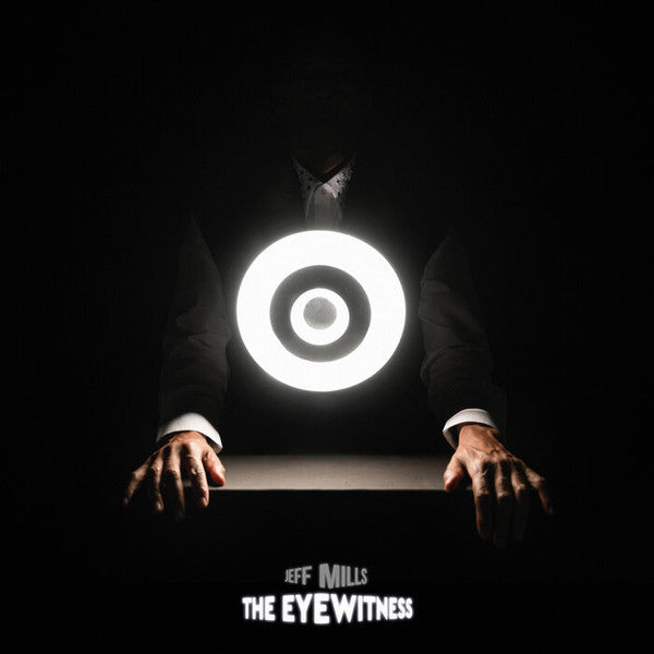Jeff Mills - The Eyewitness — front sleeve